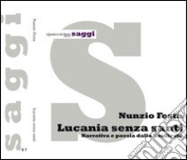 Lucania senza santi. Narrativa e poesia dalla Basilicata libro di Festa Nunzio