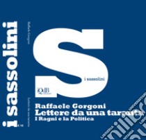 Lettere da una taranta. I ragni e la politica libro di Gorgoni Raffaele