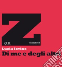 Di me e degli altri libro di Iovino Lucia