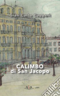 Calimbo di San Jacopo libro di Capperi Gian Carlo