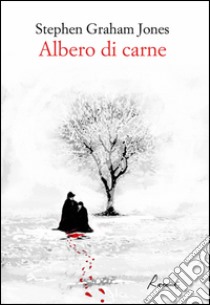 Albero di carne libro di Jones Stephen Graham