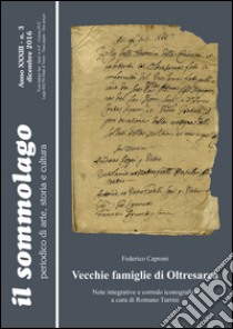 Vecchie famiglie di Oltresarca libro di Caproni Federico; Turrini R. (cur.)