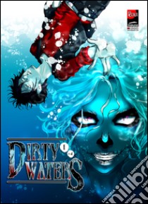 Dirty Waters. Vol. 1 libro di Lumi Niemi