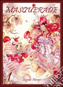 Masquerade. Vol. 1 libro di Sayuki Nanaji