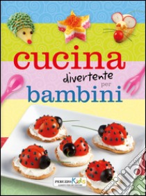 Cucina divertente per bambini libro