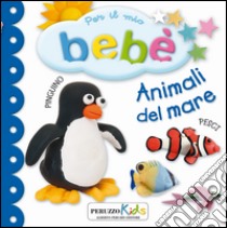 Animali del mare. Per il mio bebé libro