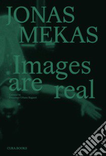 Jonas Mekas. Images are real libro di Urbano Ragazzi Francesco