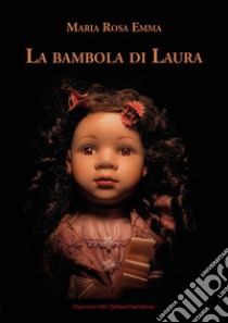 La bambola di Laura libro di Emma Maria Rosa