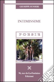 Intimissime libro di Sunseri Giuseppe