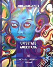 Un'estate americana libro di Rolla Gian Andrea