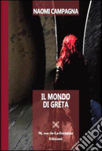 Il mondo di Greta libro di Campagna Naomi