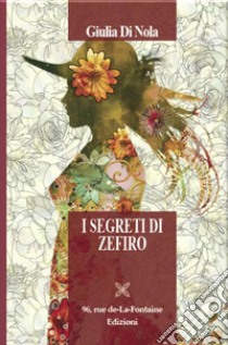 I segreti di Zefiro libro di Di Nola Giulia