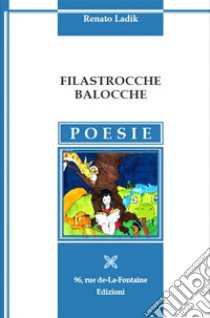 Filastrocche balocche libro di Ladik Renato