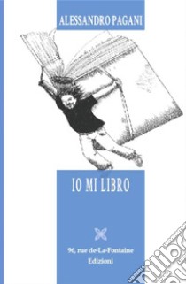 Io mi libro libro di Pagani Alessandro