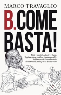 B. come Basta! libro di Travaglio Marco