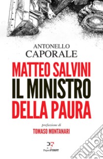 Matteo Salvini. Il ministro della paura libro di Caporale Antonello