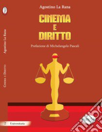 Cinema e diritto libro di La Rana Agostino