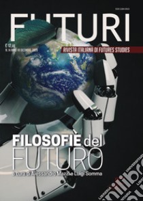 Futuri (2020). Vol. 14: Filosofie del futuro libro di Poli R. (cur.); Di Berardo M. (cur.); Paura R. (cur.)