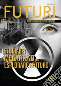 Futuri (2022). Vol. 17: Studiare i megatrend per esplorare il futuro libro