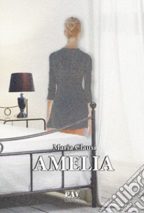 Amelia libro di Clausi Maria