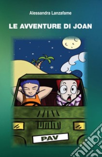 Le avventure di Joan libro di Lanzafame Alessandra