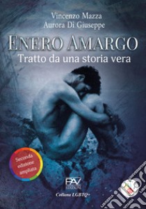 Enero Amargo. Tratto da una storia vera. Ediz. ampliata libro di Mazza Vincenzo; Di Giuseppe Aurora