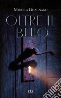 Oltre il buio libro di Guagnano Mirella