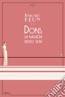 Doris, la ragazza misto seta libro di Keun Irmgard