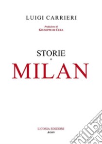 Storie di Milan libro di Carrieri Luigi