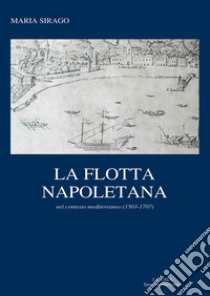 La flotta napoletana libro di Sirago Maria