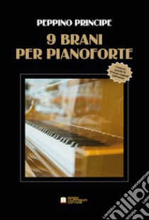 9 brani per pianoforte libro di Principe Peppino