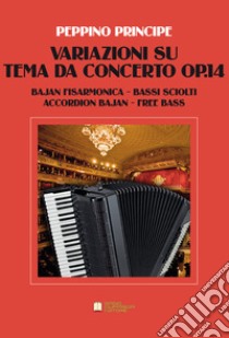 Variazioni su tema da concerto op.14. Bajan fisarmonica a bassi sciolti. Spartito libro di Principe Peppino