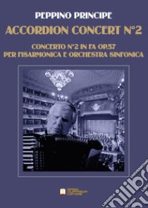 Accordion concert no. 2. Per fisarmonica e orchestra. Partitura libro di Principe Peppino