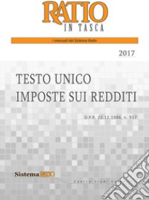 Testo unico imposte sui redditi 2018 libro di Centro Studi Castello (cur.)