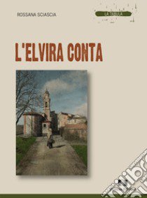 L Elvira conta libro di Sciascia Rossana