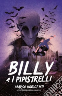 Billy e i pipistrelli libro di Innocenti Marco