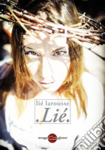 Lié. Nuova ediz. libro di Larousse Lié