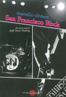 San Francisco Rock libro di Oliviero Marcello