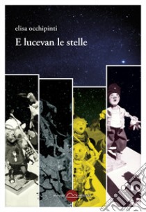 E lucevan le stelle libro di Occhipinti Elisa