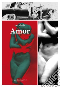 Amor libro di Clesis Eva