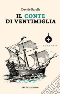 Il Conte di Ventimiglia libro di Barella Davide