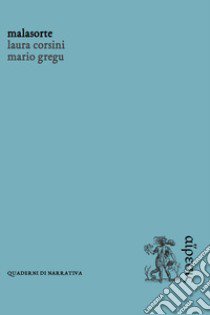 Malasorte libro di Gregu Mario; Corsini Laura