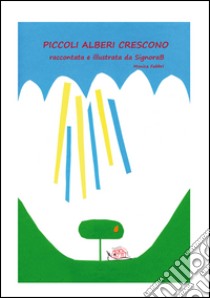 Piccoli alberi crescono libro di Fabbri Monica