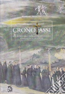 Cronotassi dei preti, arcipreti, parroci, priori, rettori, cappellani, frati di Sipicciano dal sec. XIII al sec. XXI libro di Mancino Claudio