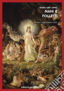 Nani e folletti libro di Savi-Lopez Maria; Libera R. (cur.)