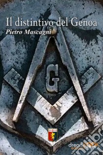 Il distintivo del Genoa libro di Mascagni Pietro