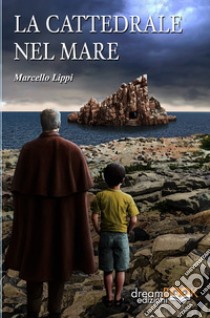 La cattedrale nel mare libro di Lippi Marcello