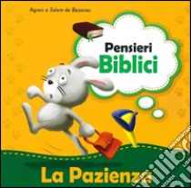 La pazienza libro di De Bezenac Agnes; De Bezenac Salem