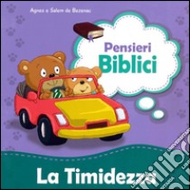 La timidezza libro di De Bezenac Agnes; De Bezenac Salem