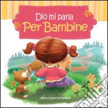 Dio mi parla per bambine libro di De Bezenac Agnes; De Bezenac Salem